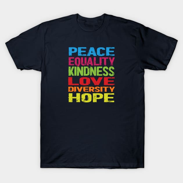 Peace Love Equality Diversity Inclusion Human Rights T-Shirt by Netcam